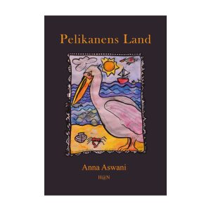 Land of the Pelican - Anna Aswani (Böhlmark)
